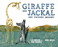 Giraffe and Jackal Are Friends (Again!) - Mackenzie, Mary; Robinson, Lisa