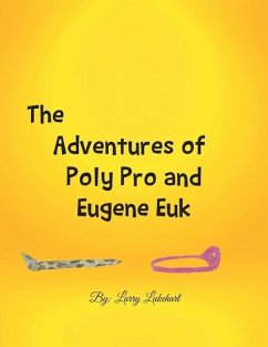 The Adventures of Poly Pro and Eugene Euk - Lukehart, Larry