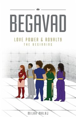 Begavad - Love, Power and Royalty - Malaj, Milah