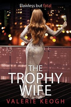 The Trophy Wife - Keogh, Valerie