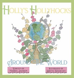 Holly's Hollyhocks Around the World - Jackson, Marsha