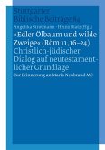 &quote;Edler Ölbaum und wilde Zweige (Röm 11,16-24)&quote;