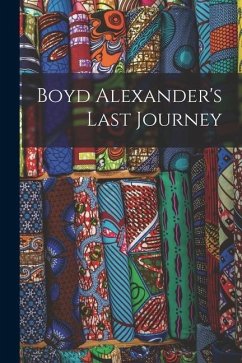 Boyd Alexander's Last Journey - Anonymous