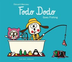 Fodo Dodo Goes Fishing - Manceau, Édouard