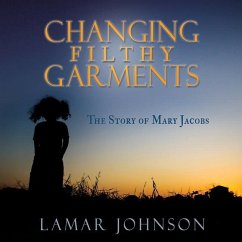 Changing Filthy Garments - Johnson, Lamar