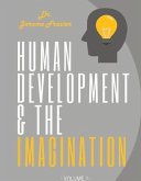 Human Development and the Imagination Volume I