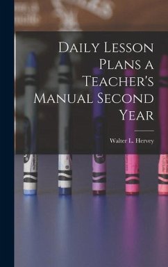 Daily Lesson Plans a Teacher's Manual Second Year - Hervey, Walter L.