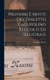 Proverbi E Motti Del Dialetto Gallipolino Reccolti Ed Illustrati