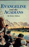 Evangeline and The Acadians (eBook, ePUB)