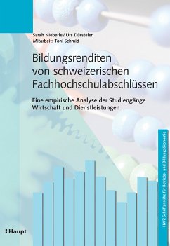 Bildungsrenditen von schweizerischen Fachhochschulabschlüssen (eBook, PDF) - Nieberle, Sarah; Dürsteler, Urs