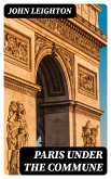 Paris under the Commune (eBook, ePUB)