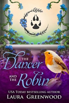 The Dancer and the Robin (The Shifter Season, #6.5) (eBook, ePUB) - Greenwood, Laura