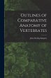 Outlines of Comparative Anatomy of... - Bild 1