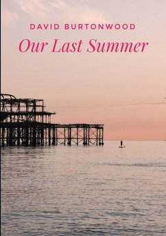 Our Last Summer - Burtonwood, David