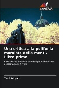 Una critica alla polifonia marxista delle menti. Libro primo - Mupsh, Yurii