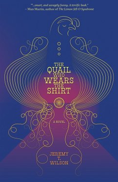 The Quail Who Wears the Shirt - Wilson, Jeremy T.