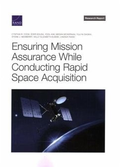 Ensuring Mission Assurance While Conducting Rapid Space Acquisition - Cook, Cynthia R; Sousa, Éder; Kim, Yool; McKernan, Megan; Shokh, Yuliya; Newberry, Sydne J; Eusebi, Kelly Elizabeth; Rand, Lindsay