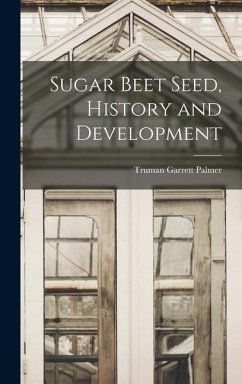 Sugar Beet Seed, History and Development - Palmer, Truman Garrett