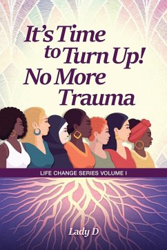 It's Time to Turn Up! No More Trauma - Lady D