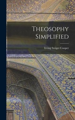 Theosophy Simplified - Cooper, Irving Steiger