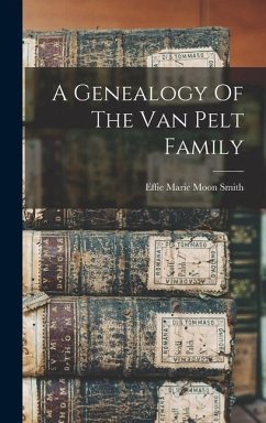 A Genealogy Of The Van Pelt Family