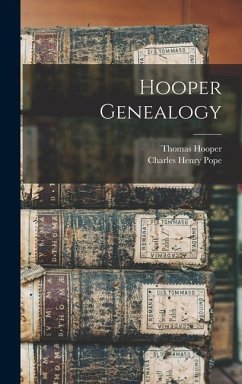 Hooper Genealogy - Pope, Charles Henry; Hooper, Thomas
