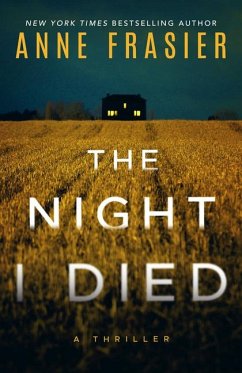 The Night I Died: A Thriller - Frasier, Anne