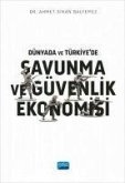 Dünyada ve Türkiyede Savunma ve Güvenlik Ekonomisi