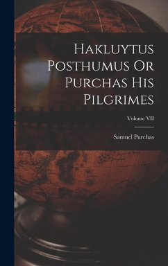 Cover Hakluytus Posthumus Or Purchas His Pilgrimes; Volume VII