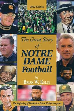 The Great Story of Notre Dame Football - Kelly, Brian W.