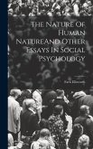 The Nature Of Human NatureAnd Other Essays In Social Psychology
