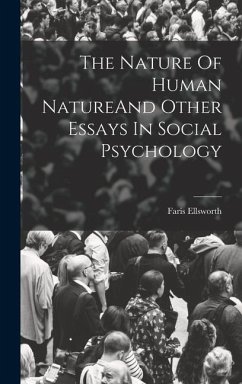 The Nature Of Human NatureAnd Other Essays In Social Psychology - Ellsworth, Faris