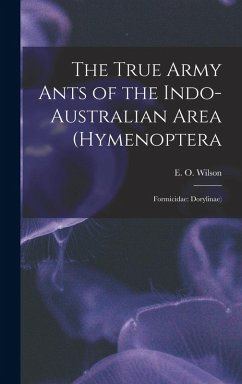 Cover The True Army Ants of the Indo-Australian Area (Hymenoptera: Formicidae: Dorylinae)