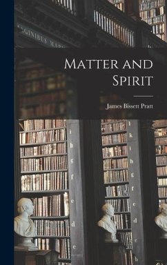 Matter and Spirit - Pratt, James Bissett