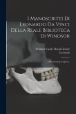I Manoscritti Di Leonardo Da Vinci Della Reale Biblioteca Di Windsor: Dell'anatomia, Fogli A...