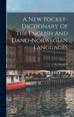 Cover A New Pocket-dictionary Of The English And Dano-norwegian Languages