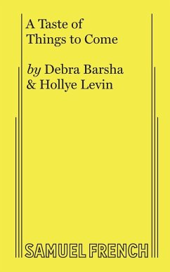 A Taste of Things to Come - Barsha, Debra; Levin, Hollye