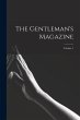 The Gentleman's Magazine; Volume 1 - Bild 1