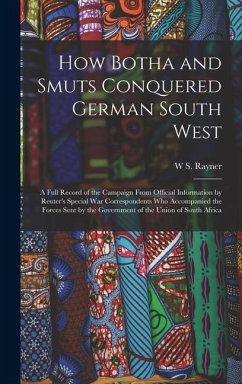 How Botha and Smuts Conquered German South West - Rayner, W S