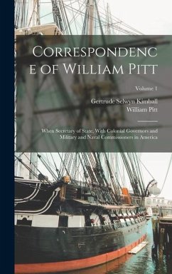 Correspondence of William Pitt - Kimball, Gertrude Selwyn; Pitt, William