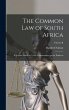 The Common Law of South Africa - Bild 1