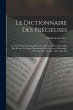 Le Dictionnaire Des Précieuses: Le... - Bild 1