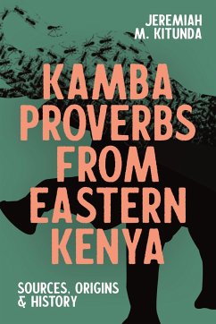 Kamba Proverbs from Eastern Kenya - Kitunda, Professor Jeremiah M (Contributor)