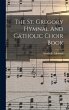 The St. Gregory Hymnal And Catholic... - Bild 1