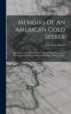 Memoirs Of An American Gold Seeker - Brown, John Evans