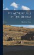 My Adventures In The Sierras - Bild 1
