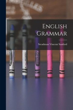 English Grammar - Sanford, Steadman Vincent English Grammar - Sanford, Steadman Vincent