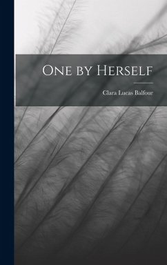 One by Herself - Balfour, Clara Lucas One by Herself - Balfour, Clara Lucas