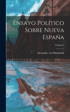 Cover Ensayo Político Sobre Nueva España; Volume 1