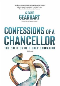 Confessions of a Chancellor: The Politics of Higher Education - Gearhart, David